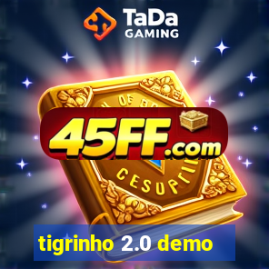 tigrinho 2.0 demo